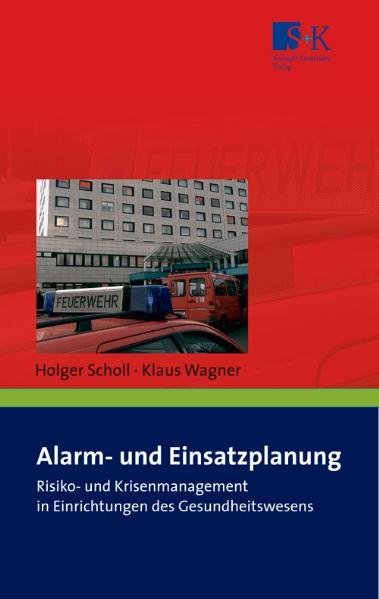 Alarm- und Einsatzplanung - Holger Scholl, Klaus Wagner