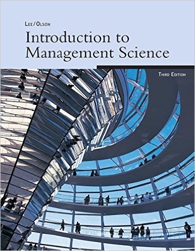 Introduction to Management Science, 3e - Sang M Lee  Professor, David L Olson  Professor