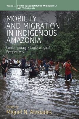 Mobility and Migration in Indigenous Amazonia - 