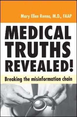 Medical Truths Revealed! - Mary Ellen Renna M.D.