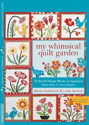 My Whimsical Quilt Garden - Becky Goldsmith