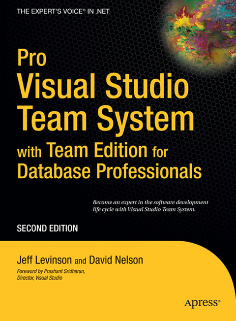 Pro Visual Studio Team System with Team Edition for Database Professionals - David Nelson, Jeff Levinson