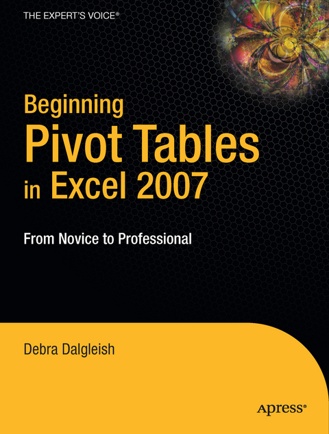 Beginning PivotTables in Excel 2007 - Debra Dalgleish