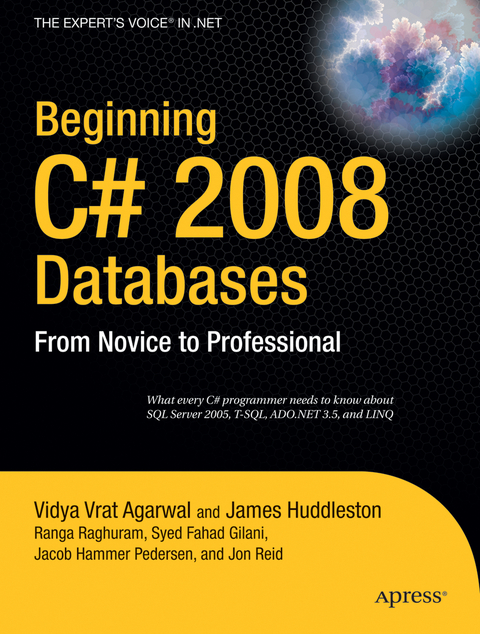 Beginning C# 2008 Databases - Syed Fahad Gilani, Vidya Vrat Agarwal, Jon Reid, Ranga Raghuram, James Huddleston