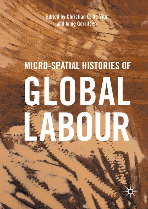 Micro-Spatial Histories of Global Labour - 