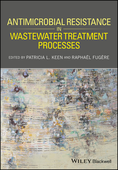 Antimicrobial Resistance in Wastewater Treatment Processes - 