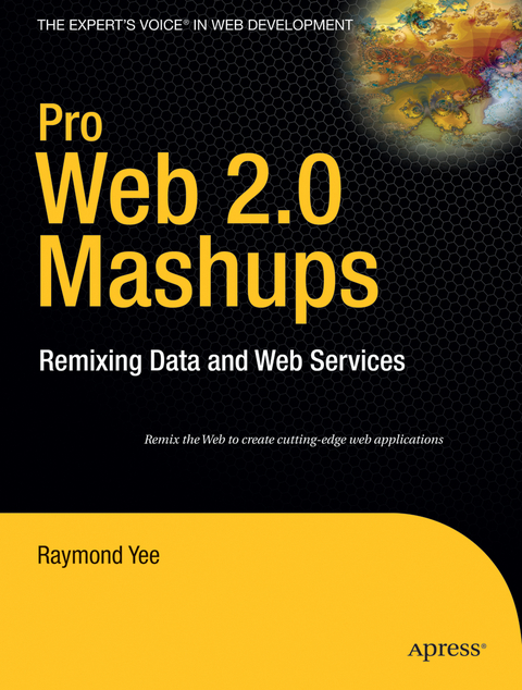 Pro Web 2.0 Mashups - Raymond Yee