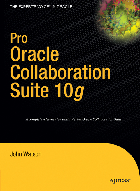 Pro Oracle Collaboration Suite 10g - John Watson