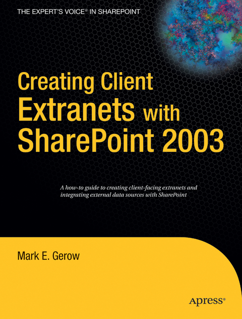 Creating Client Extranets with SharePoint 2003 - Mark Gerow