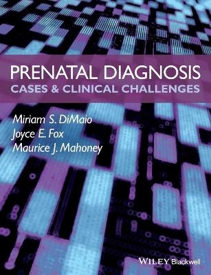 Prenatal Diagnosis - Miriam S. Dimaio, Joyce E. Fox, Maurice J. Mahoney