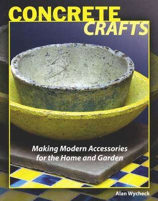 Concrete Crafts - Alan Wycheck