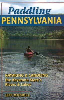 Paddling Pennsylvania - Jeff Mitchell