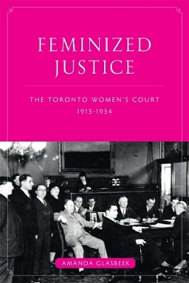 Feminized Justice - Amanda Glasbeek