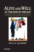 Alive and Well at the End of the Day - Paul D. Balmert