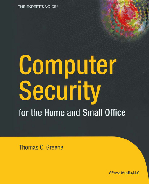 Computer Security for the Home and Small Office - Thomas Greene