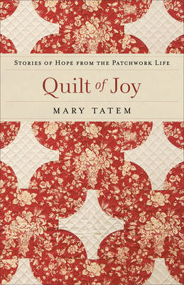 Quilt of Joy - Mary Tatem