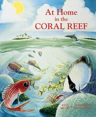 At Home in the Coral Reef - Katy Muzik