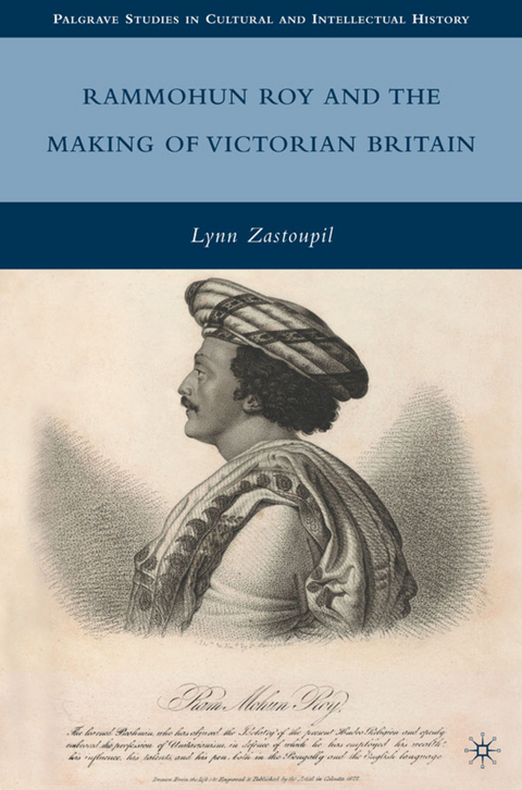 Rammohun Roy and the Making of Victorian Britain - L. Zastoupil