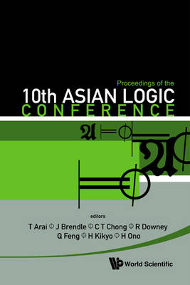 Proceedings Of The 10th Asian Logic Conference - 