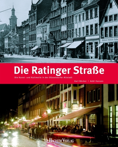 Die Ratinger Straße - Karl Böcker, Addi Hansen