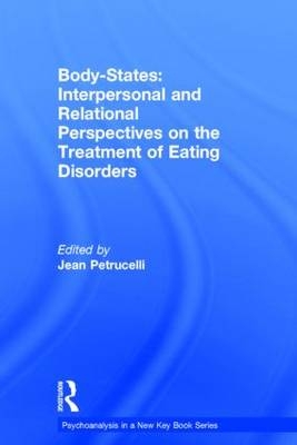 Body-States:Interpersonal and Relational Perspectives on the Treatment of Eating Disorders - 