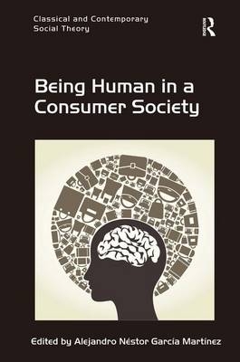 Being Human in a Consumer Society -  Alejandro Nestor Garcia Martinez