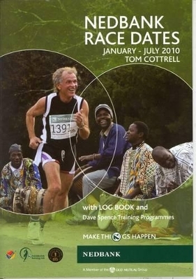 Nedbank Race Dates January to July 2010 - with Log Book - Tom Cottrell