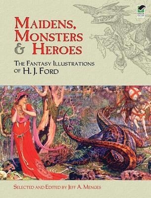 Maidens, Monsters and Heroes - Jeff A. Menges