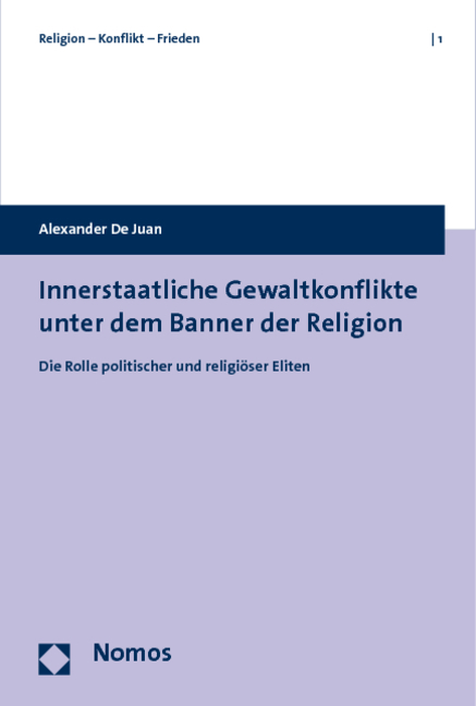 Innerstaatliche Gewaltkonflikte unter dem Banner der Religion - Alexander De Juan