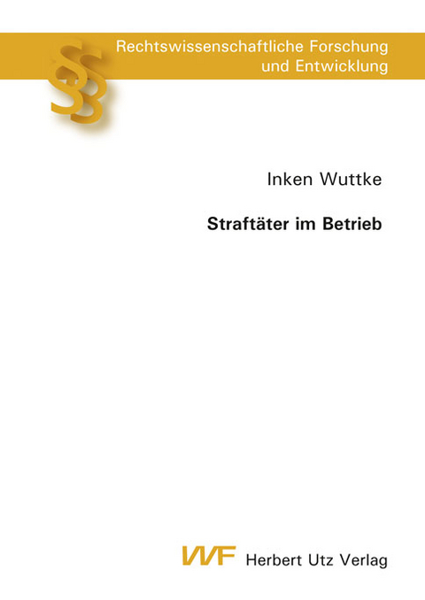 Straftäter im Betrieb - Inken Wuttke