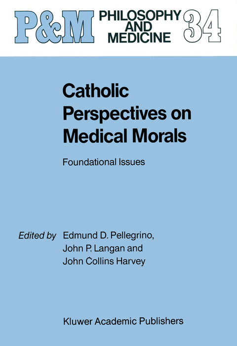 Catholic Perspectives on Medical Morals - 