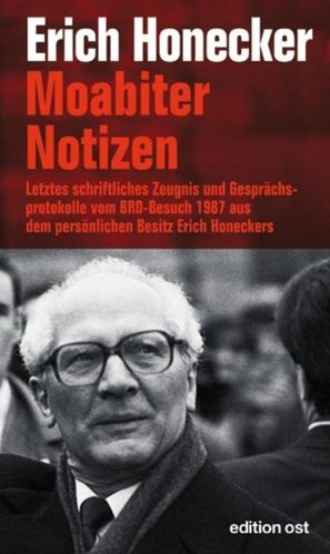 Moabiter Notizen - Erich Honecker