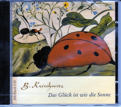 "Das Glück ist wie die Sonne" - Brigitte Koischwitz