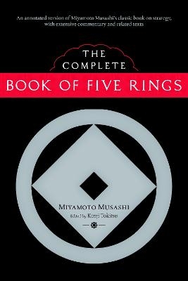 The Complete Book of Five Rings - Miyamoto Musashi