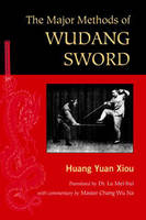 The Major Methods of Wudang Sword -  Huang Yuan Xiou