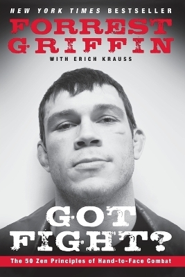 Got Fight? - Forrest Griffin, Erich Krauss