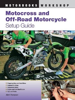 Motocross and Off-Road Motorcycle Setup Guide - Mark Thompson