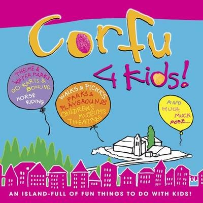 Corfu 4 Kids! - Hilary Whitton Paipeti