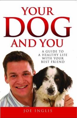 Your Dog and You - Joe Inglis