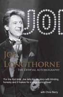 Joe Longthorne the Official Autobiography - Joe Longthorne