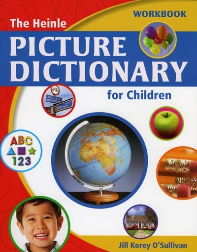 The Heinle Picture Dictionary for Children: Workbook - Jill O'Sullivan