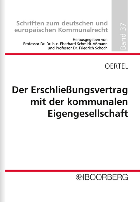 Der Erschließungsvertrag mit der kommunalen Eigengesellschaft - Martin-Peter Oertel