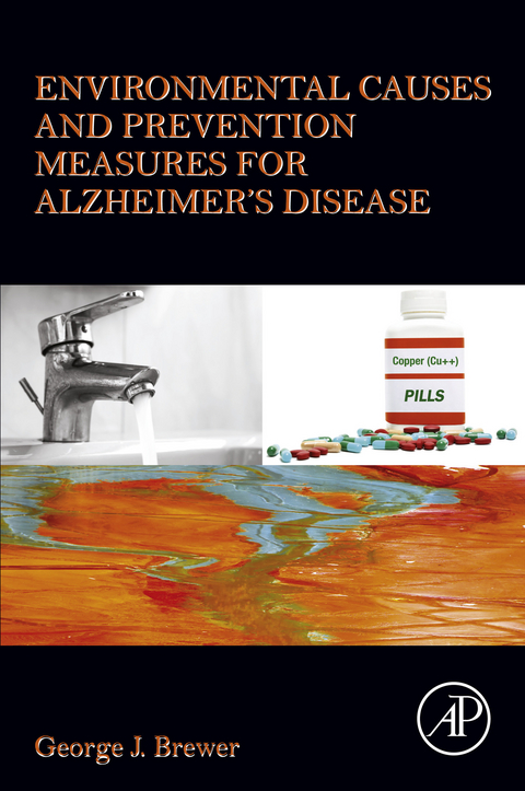 Environmental Causes and Prevention Measures for Alzheimer's Disease -  George J. Brewer