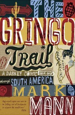 The Gringo Trail - Mark Mann