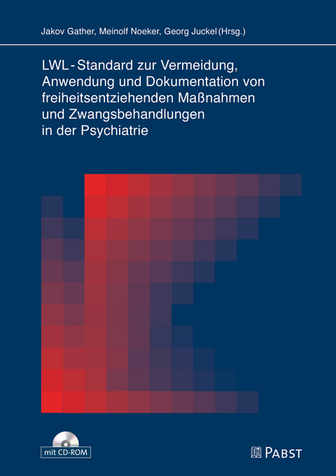 LWL-Standard zur Vermeidung, Anwendung und Dokumentation von freiheitsentziehenden Maßnahmen und Zwangsbehandlungen in der Psychiatrie - 