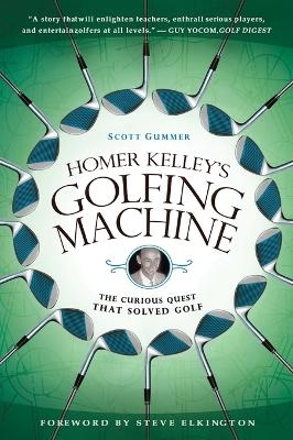 Homer Kelley's Golfing Machine - Scott Gummer