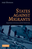 States Against Migrants - Antje Ellermann