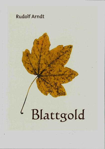 Blattgold - Rudolf Arndt