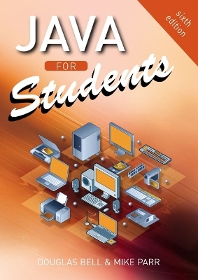 Java For Students - Douglas Bell, Mike Parr