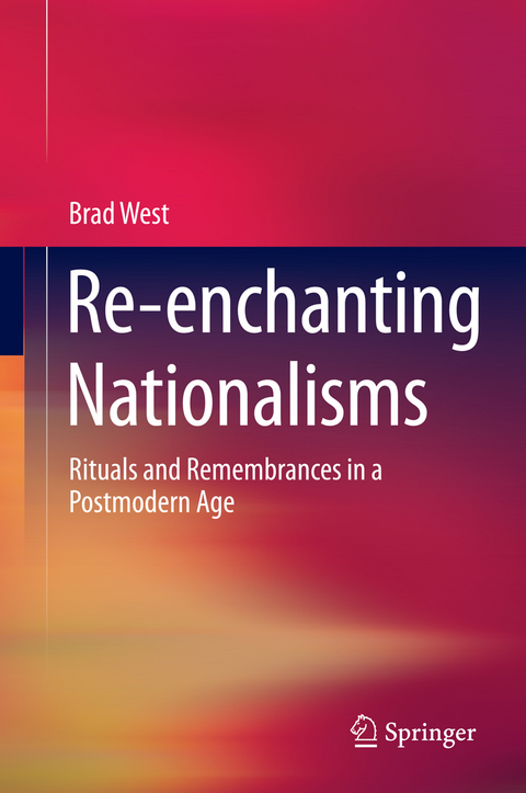 Re-enchanting Nationalisms - Brad West